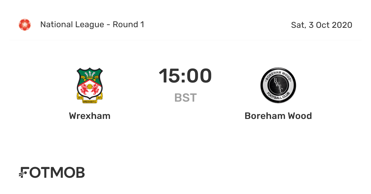 Wrexham Vs Boreham Wood Live Score Predicted Lineups And H2h Stats 