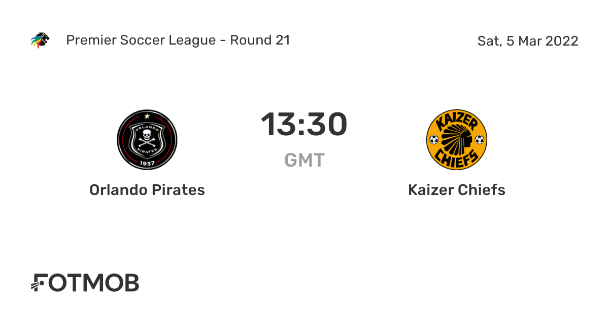 Orlando Pirates vs Kaizer Chiefs - live score, predicted lineups and H2H  stats.