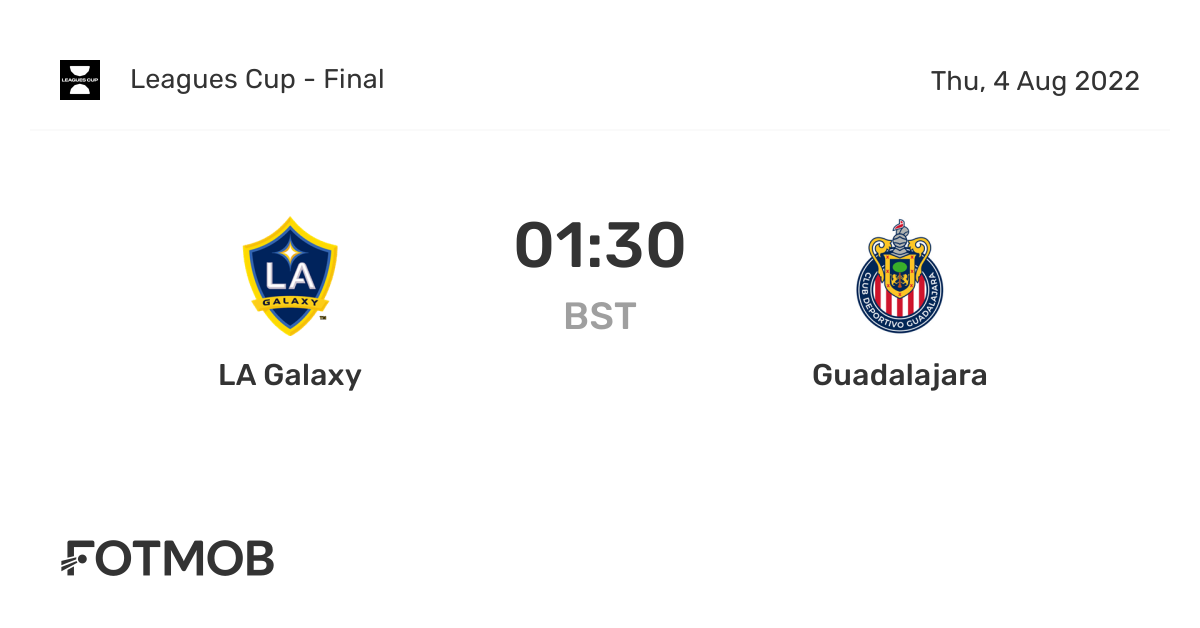 LA Galaxy vs Guadalajara live score, predicted lineups and H2H stats.