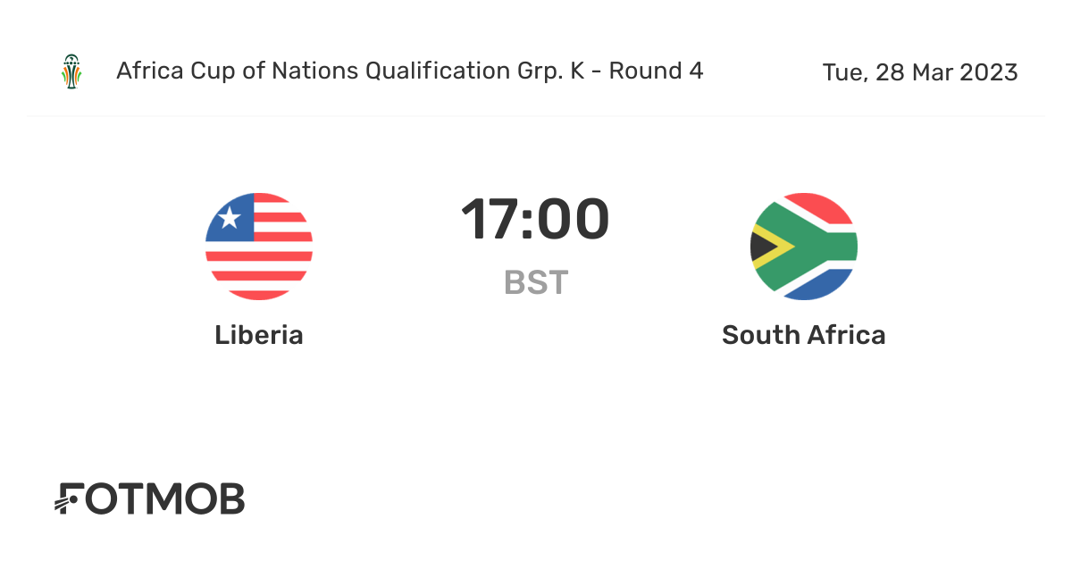 Liberia vs South Africa live score, predicted lineups and H2H stats