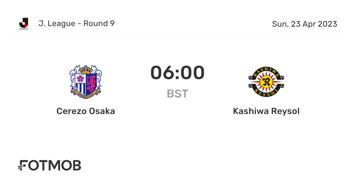 Cerezo Osaka vs Kashiwa Reysol live score, predicted lineups and H2H