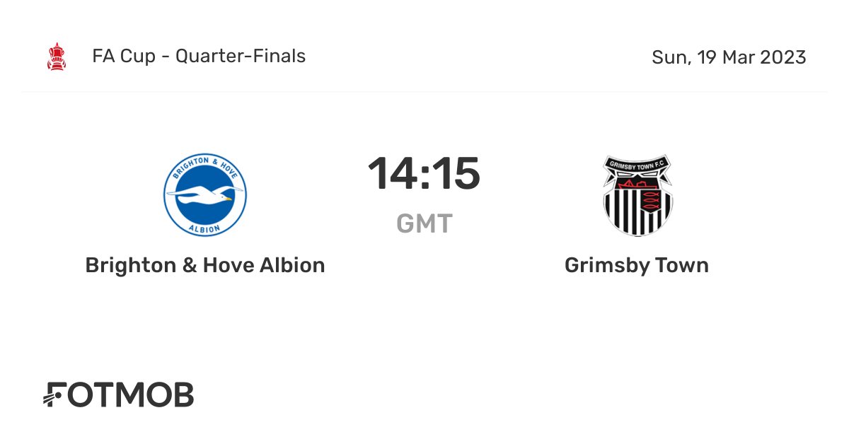 Brighton & Hove Albion vs. Grimsby Town (Quarterfinal) (FA Cup) (3