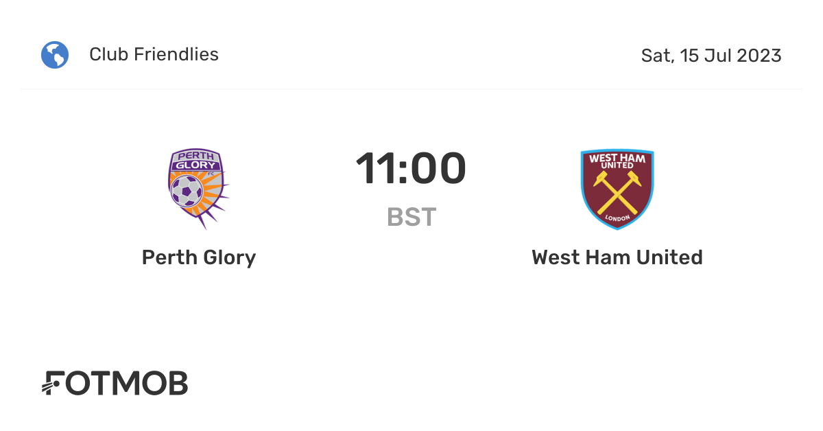 Perth Glory vs West Ham United, Club Friendly Games