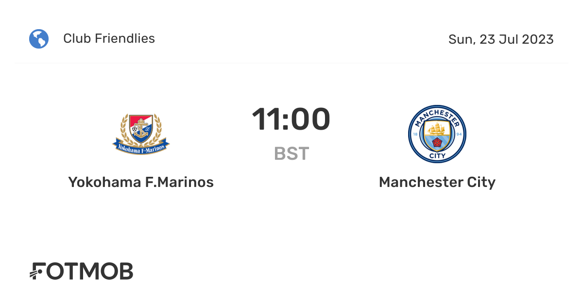 Yokohama F.Marinos vs Manchester City live score, predicted lineups