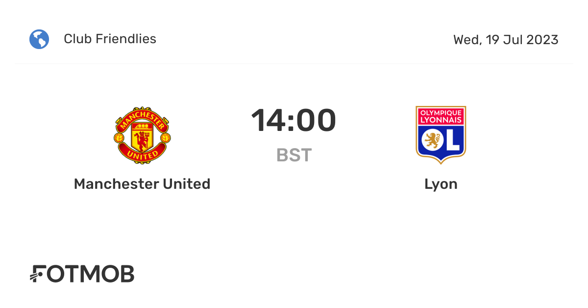 Manchester United vs Olympique Lyonnais, Club Friendly Games