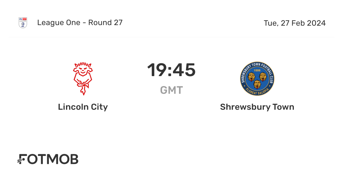 Lincoln City vs Shrewsbury Town live score, predicted lineups and H2H