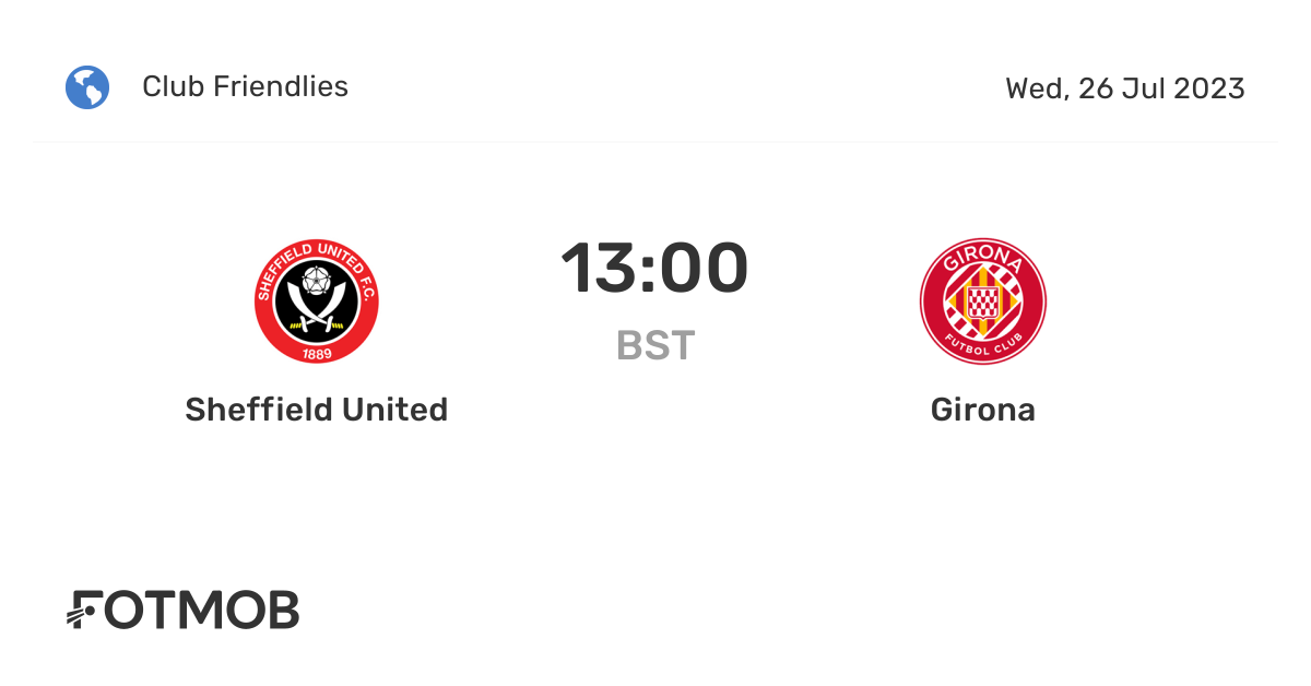 Lock it in: Sheffield United vs Girona (Club friendly games)