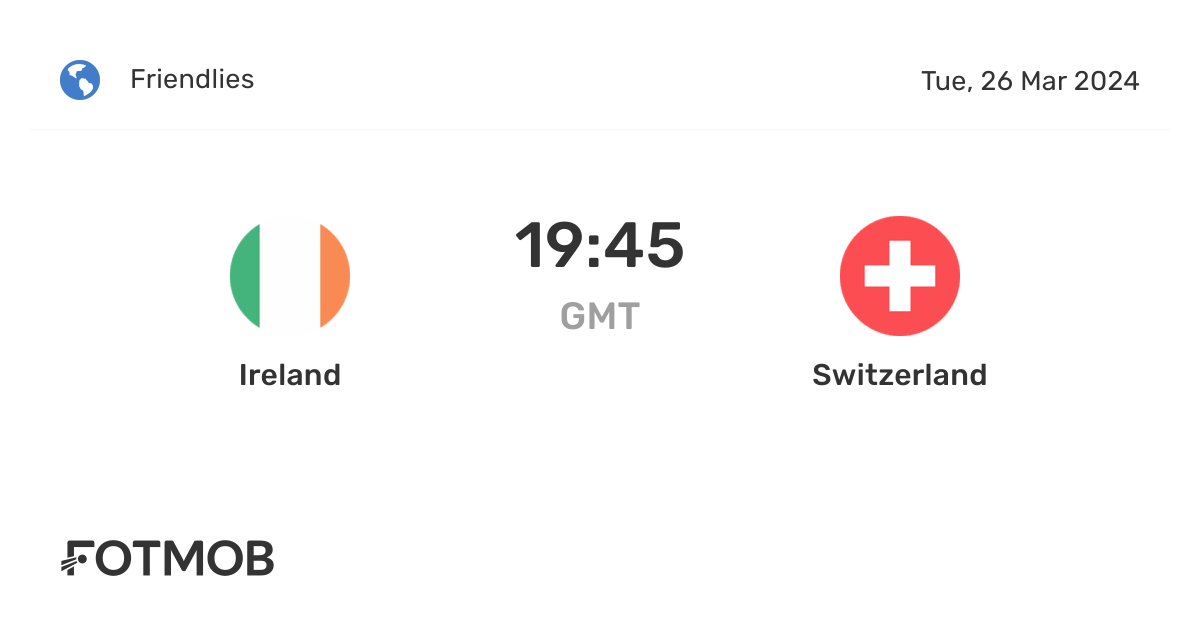 Ireland vs Switzerland live score, predicted lineups and H2H stats